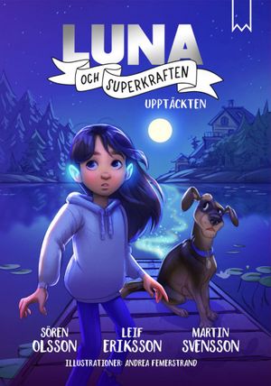 Luna och superkraften, del 1