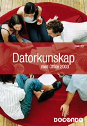 Datorkunskap med Office 2003 | 1:a upplagan