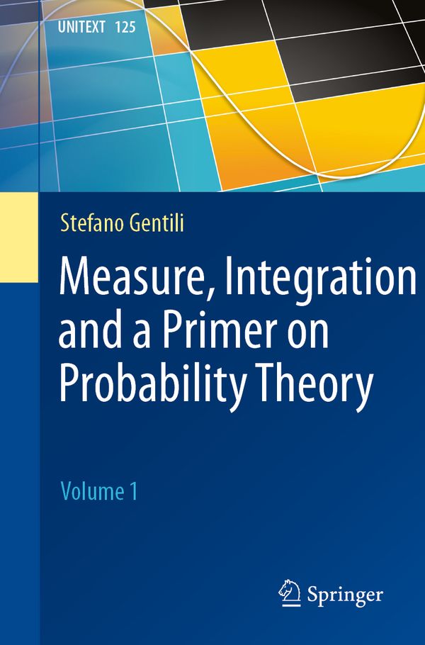 Measure, Integration and a Primer on Probability Theory | 1:a upplagan