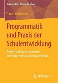 Programmatik und Praxis der Schulentwicklung | 1:a upplagan