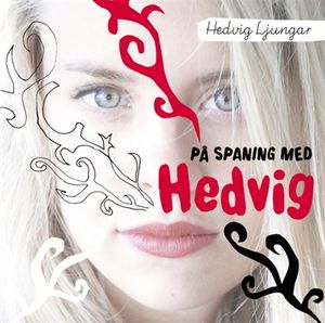 På spaning med Hedvig : frihet, jämlikhet och rakade ben