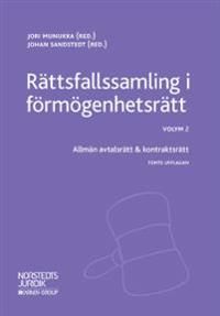 Rättsfallssamling i förmögenhetsrätt Volym 2 : Allmän avtalsrätt & kontraktsrätt | 5:e upplagan