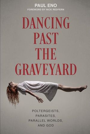 Dancing Past the Graveyard: Poltergeists, Parasites, Parallel Worlds and Go