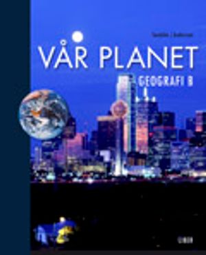 Vår planet - Geografi B | 1:a upplagan