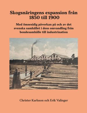 Skogsnäringens expansion från 1850 till 1900 | 1:a upplagan