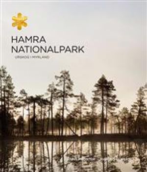 Hamra nationalpark : urskog i myrland | 1:a upplagan