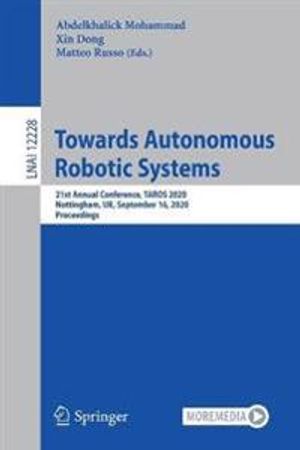 Towards Autonomous Robotic Systems | 1:a upplagan