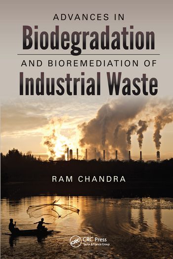 Advances in Biodegradation and Bioremediation of Industrial Waste | 1:a upplagan