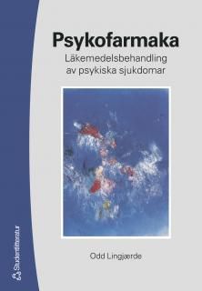 Psykofarmaka : läkemedelsbehandling av psykiska sjukdomar - Odd Lingjaerde - Upplaga 1