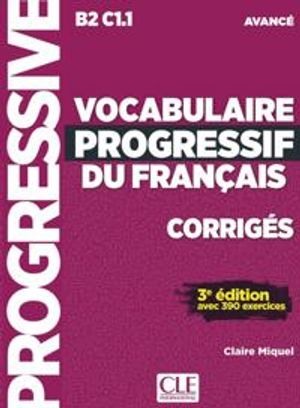 Vocabulaire progressif du français. Niveau avancé - 3ème édition. Corrigés | 3:e upplagan