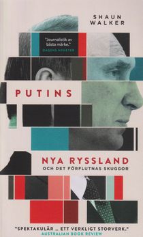 Putins nya Ryssland och de förflutnas skuggor