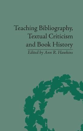 Teaching Bibliography, Textual Criticism and Book History | 1:a upplagan