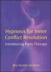 Hypnosis for inner conflict resolution - introducing parts therapy