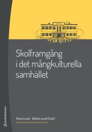 Skolframgång i det mångkulturella samhället | 1:a upplagan