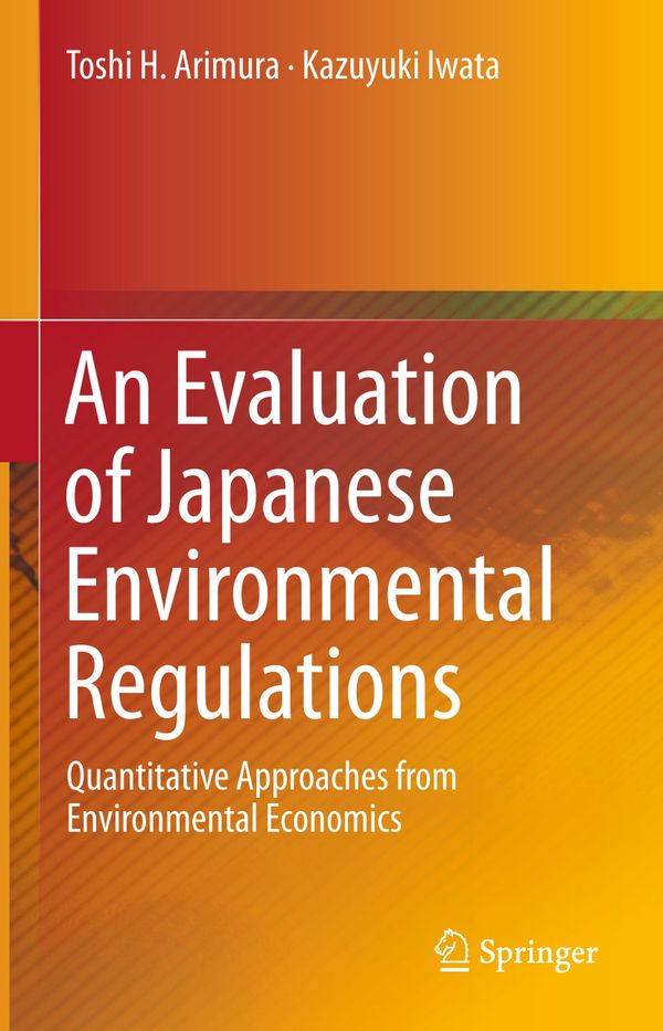 An Evaluation of Japanese Environmental Regulations | 1:a upplagan