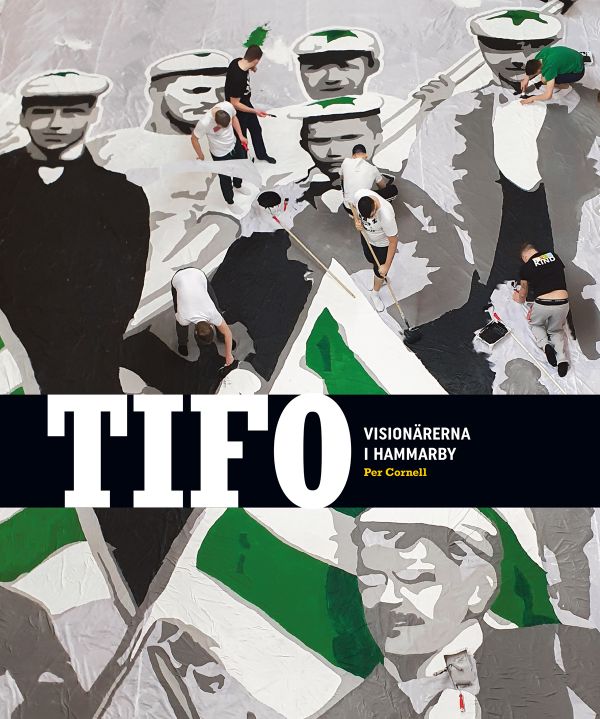 TIFO: Visionärerna i Hammarby | 2:a upplagan