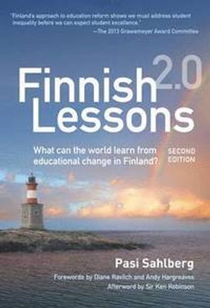 Finnish lessons 2.0 - what can the world learn from educational change in f