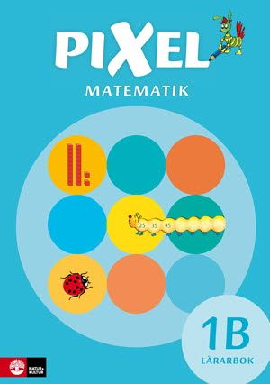 Pixel Årskurs 1 Lärarbok 1B, andra upplagan | 2:a upplagan
