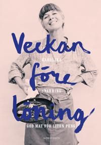 Veckan före löning : god mat för liten peng | 1:a upplagan