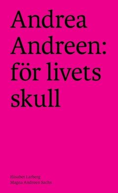 Andrea Andreen: för livets skull | 0:e upplagan