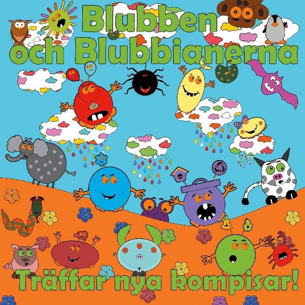 Blubben och Blubbianerna träffar nya kompisar : Blubben och Blubbianernas Ä | 1:a upplagan