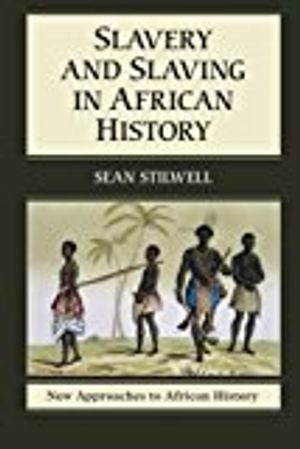 Slavery and slaving in african history