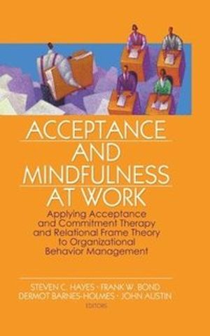 Acceptance and Mindfulness at Work | 1:a upplagan