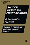 Political Culture and Constitutionalism: A Comparative Approach