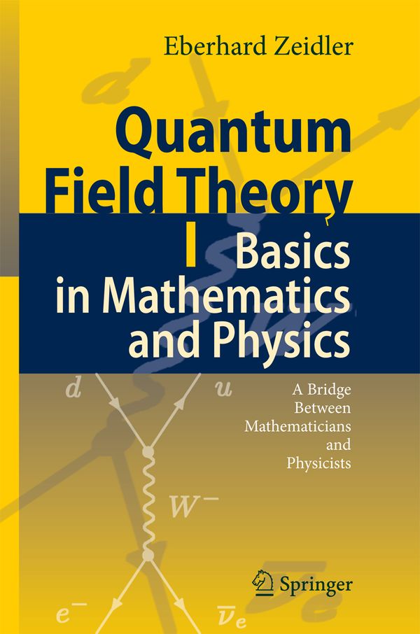 Quantum Field Theory I: Basics in Mathematics and Physics | 1:a upplagan