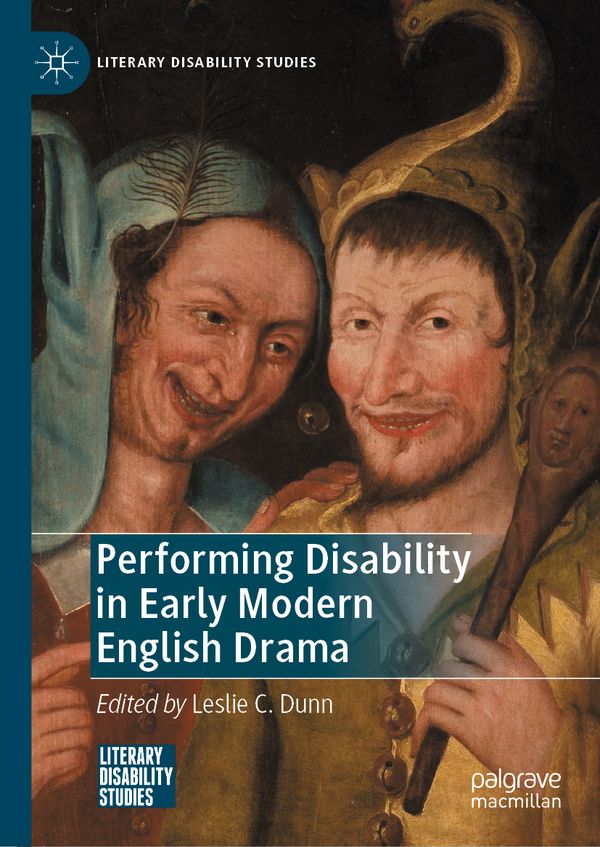 Performing Disability in Early Modern English Drama | 1:a upplagan