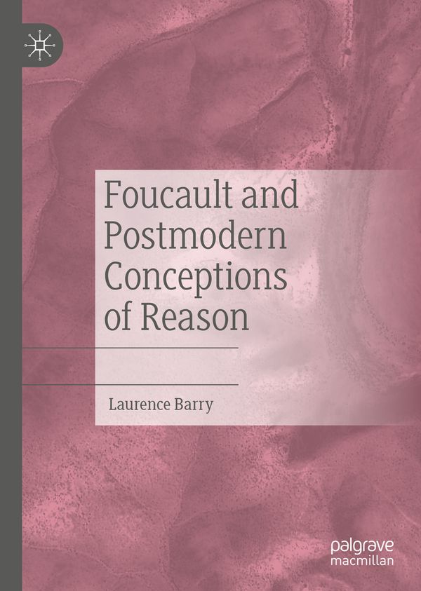 Foucault and Postmodern Conceptions of Reason | 1:a upplagan