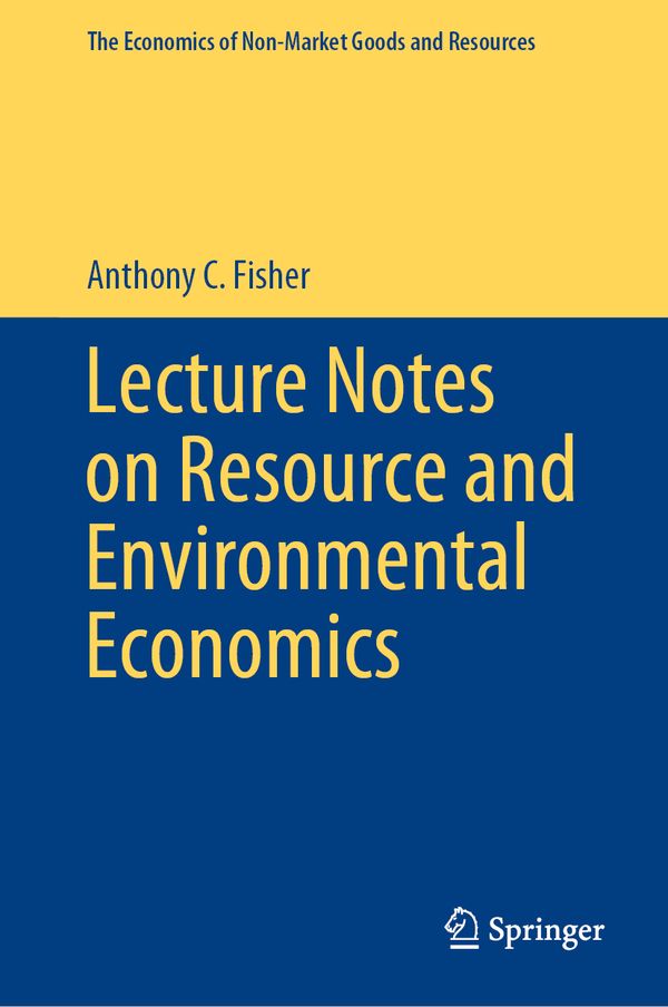 Lecture Notes on Resource and Environmental Economics | 1:a upplagan