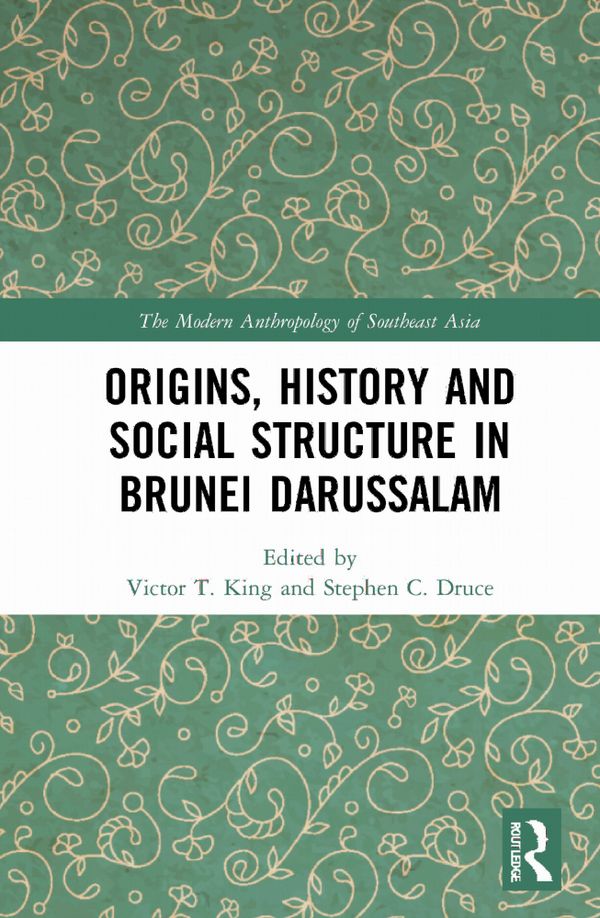 Origins, History and Social Structure in Brunei Darussalam | 1:a upplagan