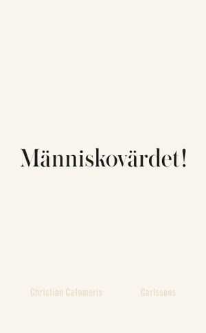 Människovärdet!