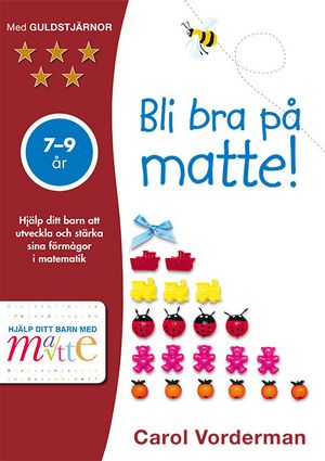 Bli bra på matte! 7-9 år | 1:a upplagan