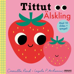 Tittut Älskling | 1:a upplagan