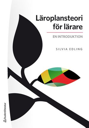 Läroplansteori för lärare - en introduktion | 1:a upplagan