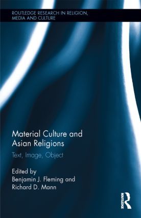 Material Culture and Asian Religions | 1:a upplagan