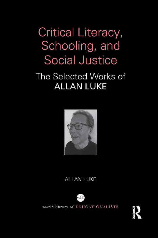 Critical Literacy, Schooling, and Social Justice | 1:a upplagan