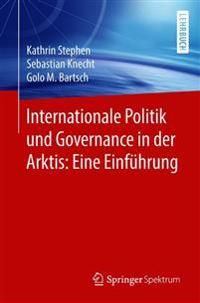 Internationale Politik und Governance in der Arktis: Eine Einführung | 1:a upplagan
