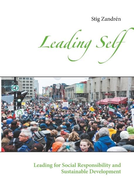 Leading self : leading for social responsibility and sustainable development | 1:a upplagan