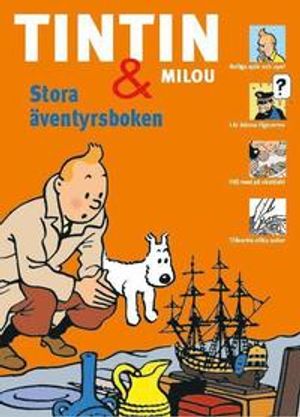 Tintin och Milou : Stora äventyrsboken | 1:a upplagan