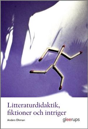 Litteraturdidaktik, fiktioner och intriger | 1:a upplagan