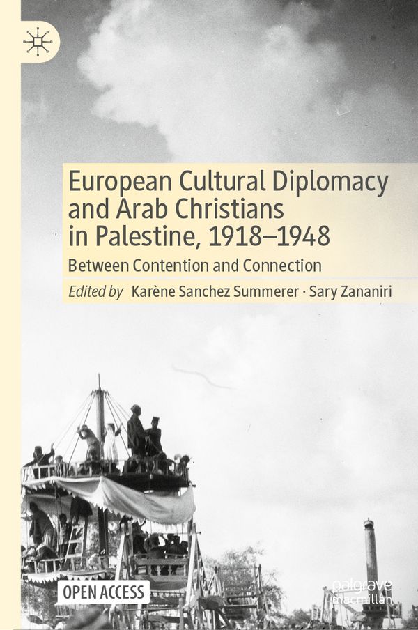 European Cultural Diplomacy and Arab Christians in Palestine, 1918–1948 | 1:a upplagan