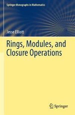 Rings, Modules, and Closure Operations | 1:a upplagan