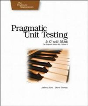 Pragmatic Unit Testing in C# with NUnit, Second Edition | 1:a upplagan