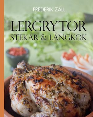 Lergrytor, stekar och långkok | 1:a upplagan