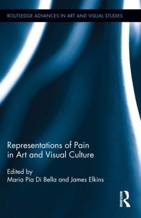 Representations of Pain in Art and Visual Culture | 0:e upplagan