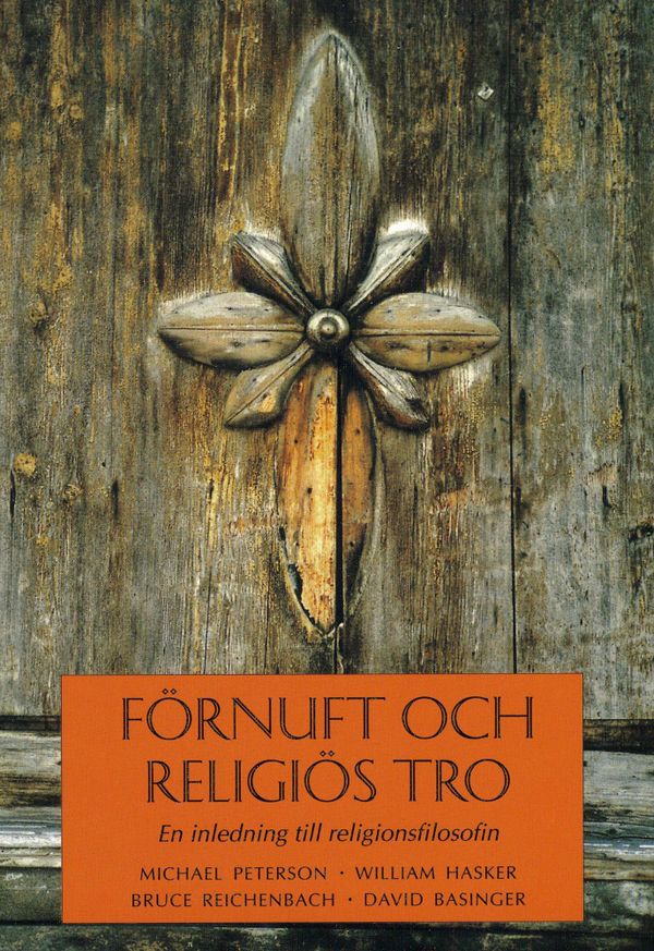 Förnuft och religiös tro : En inledning till religionsfilosofin | 1:a upplagan