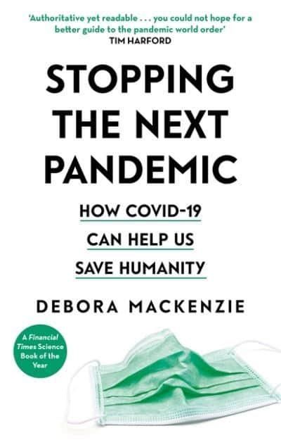 Stopping the Next Pandemic - How Covid-19 Can Help Us Save Humanity | 0:e upplagan